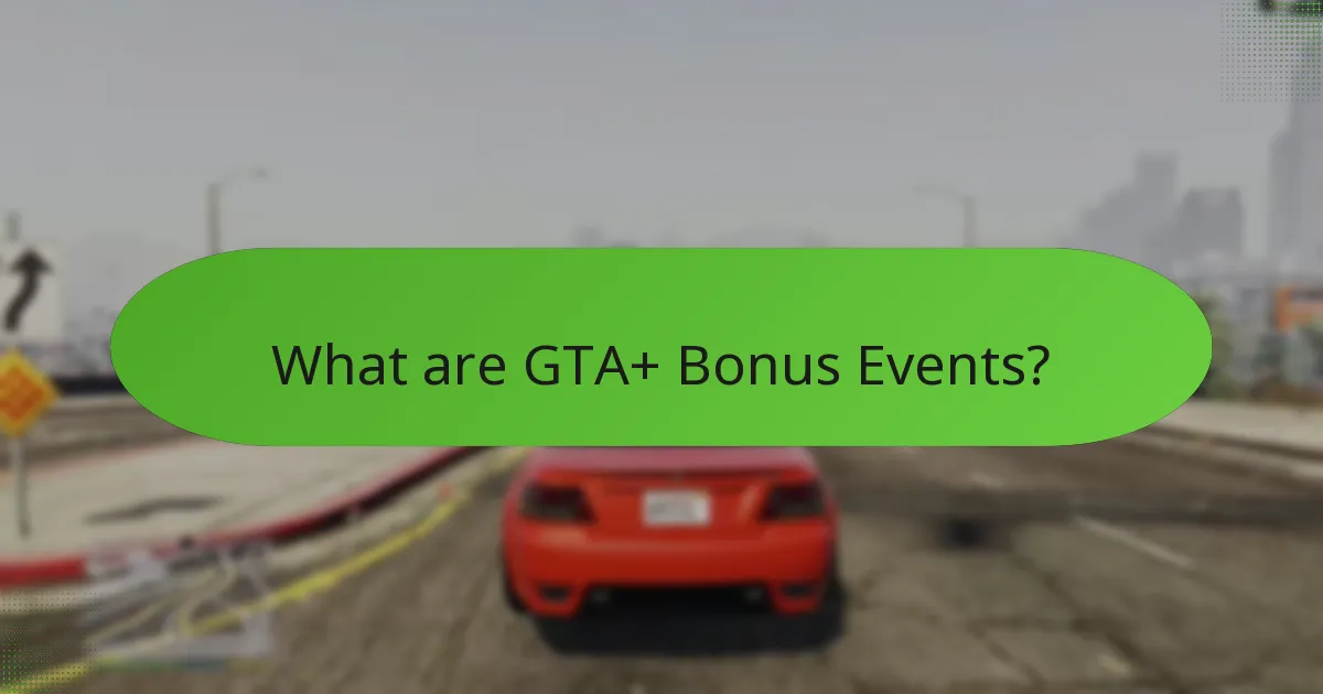 How do GTA+ Bonus Events compare to other in-game activities?